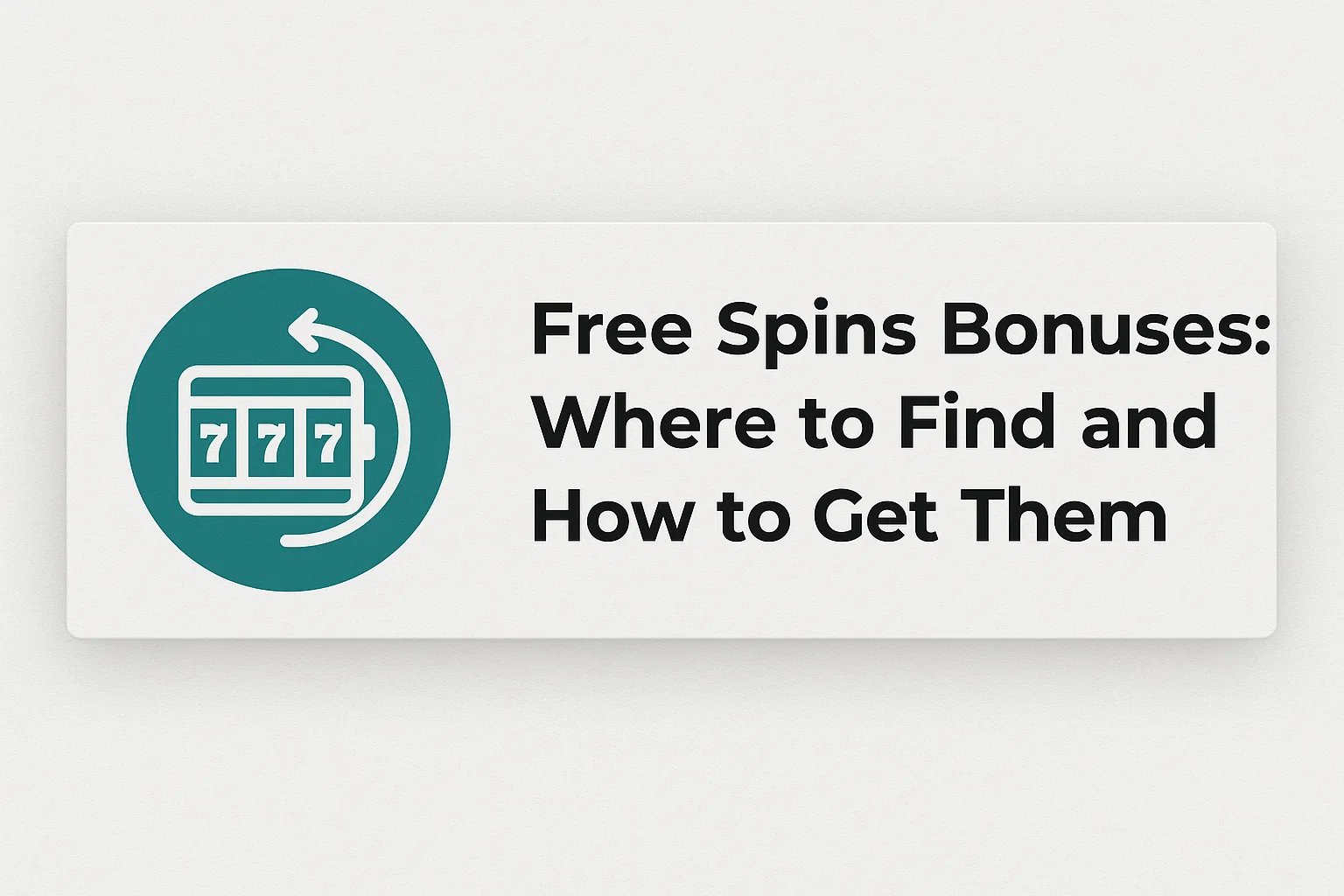 Free Spins Bonuses: Where to Find and How to Get Them
