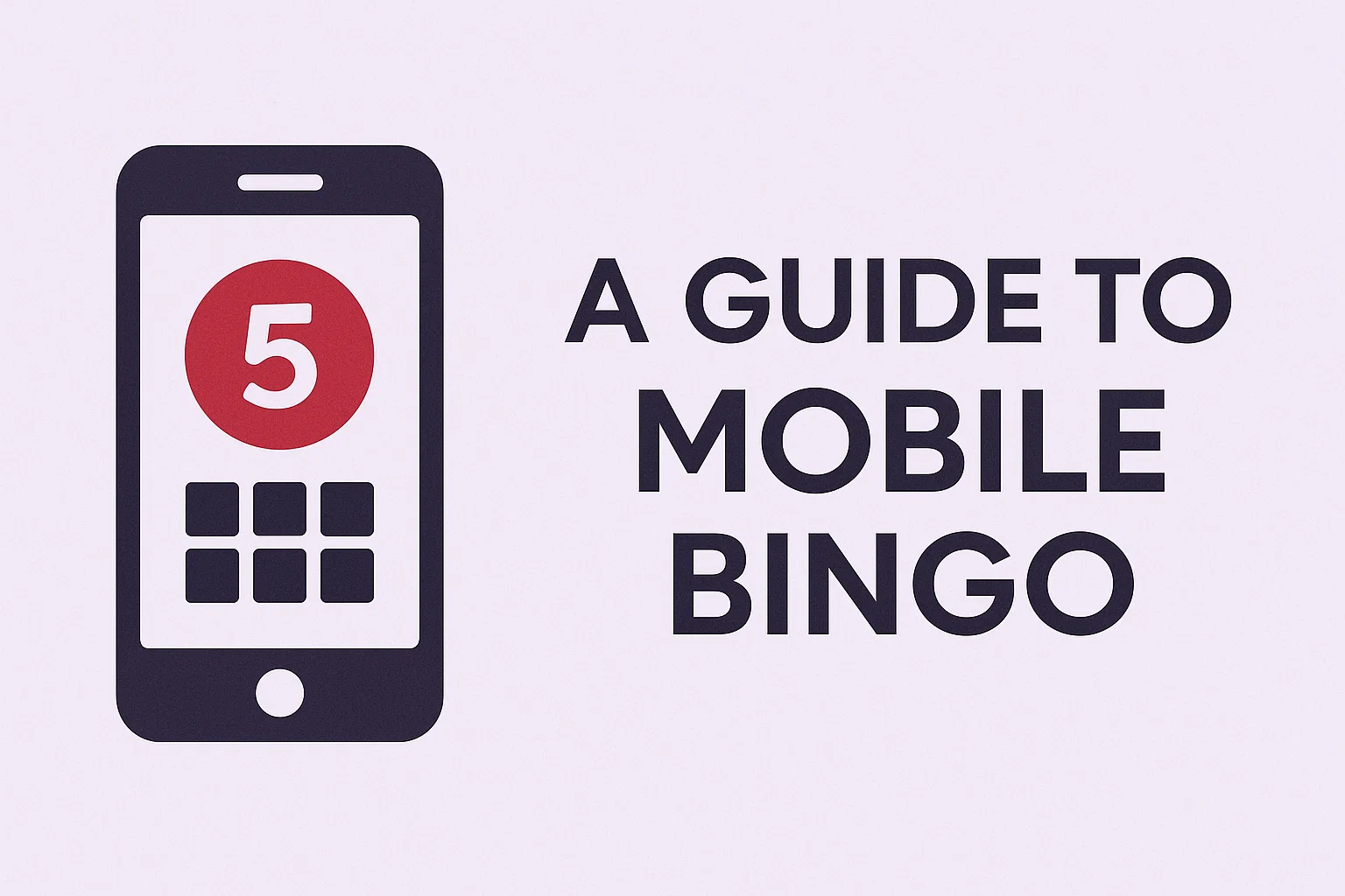 A Guide To Mobile Bingo